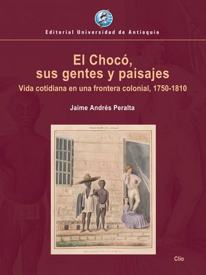 cover image of El Chocó, sus gentes y paisajes